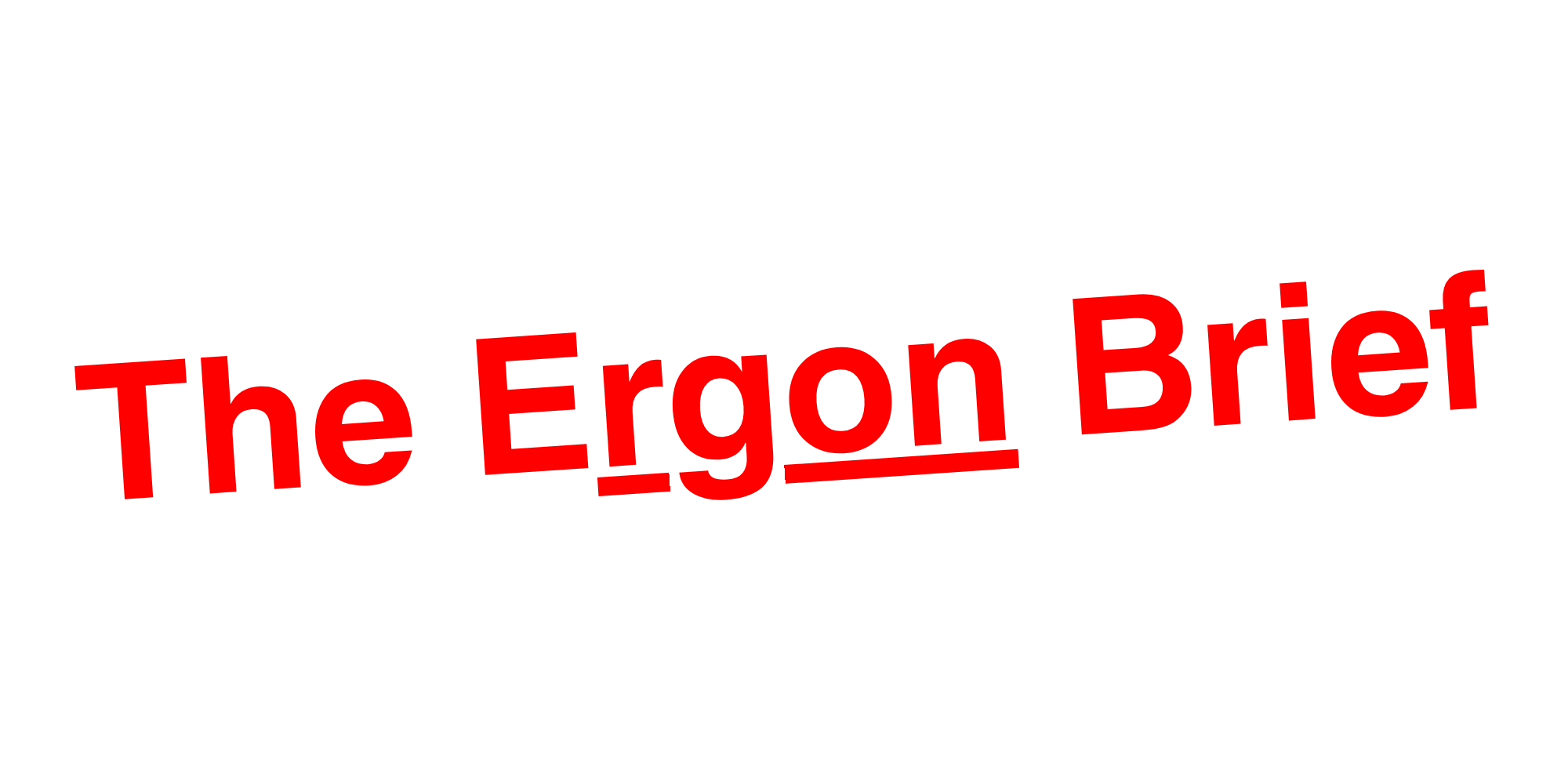 The Ergon Brief
